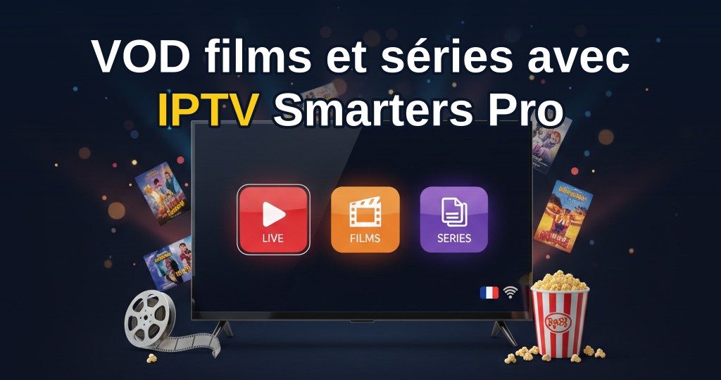 Interface de l'application IPTV Smarters Pro affichant une sélection de films et séries en VOD sur un écran de télévision